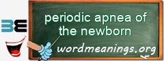 WordMeaning blackboard for periodic apnea of the newborn